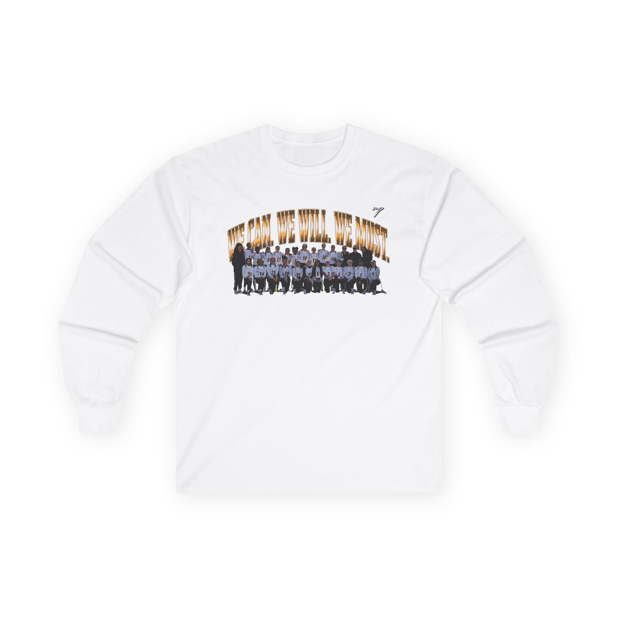 We Can. We Will. We Must. Long Sleeve Tee