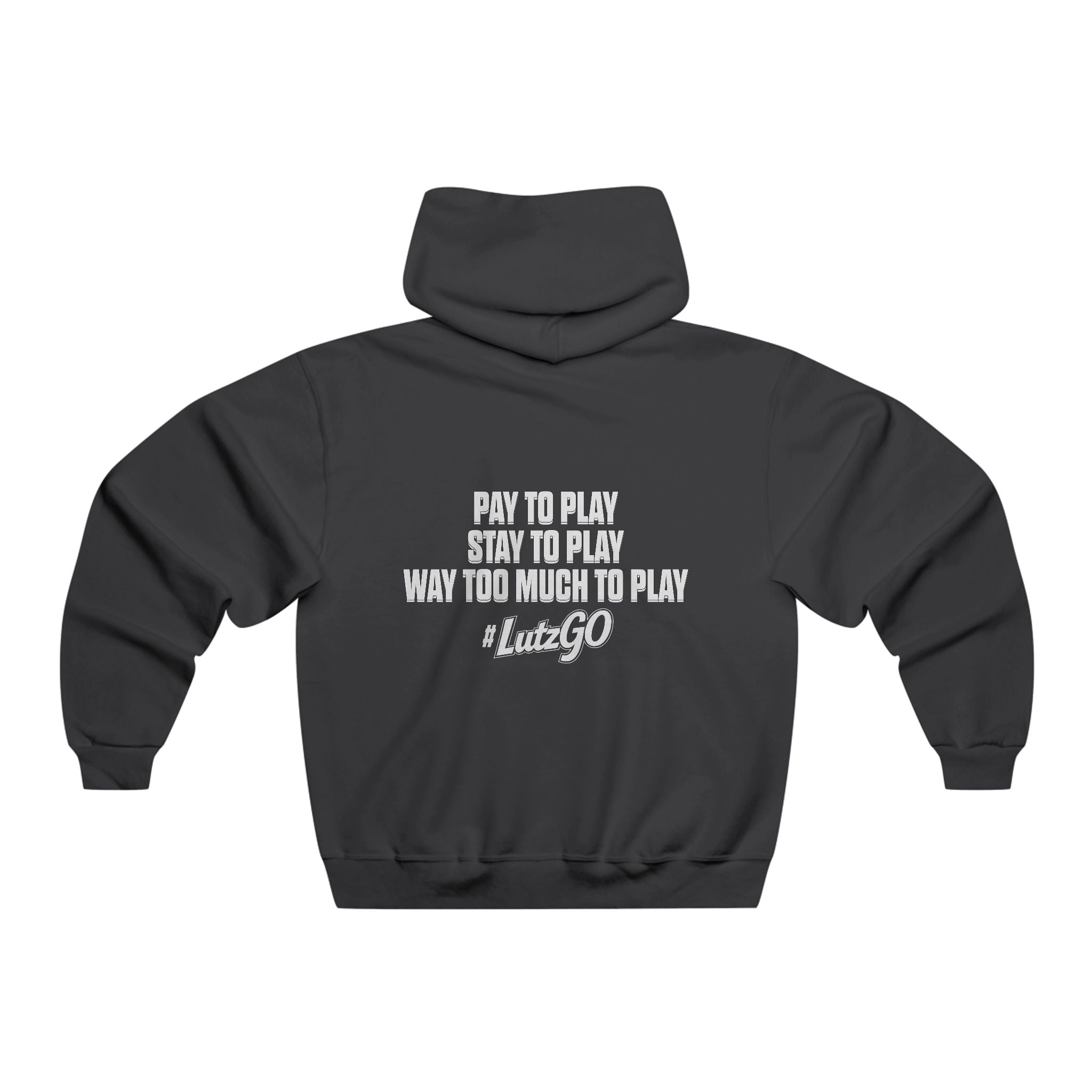 #LutzGo "Pay to Play" Hoodie