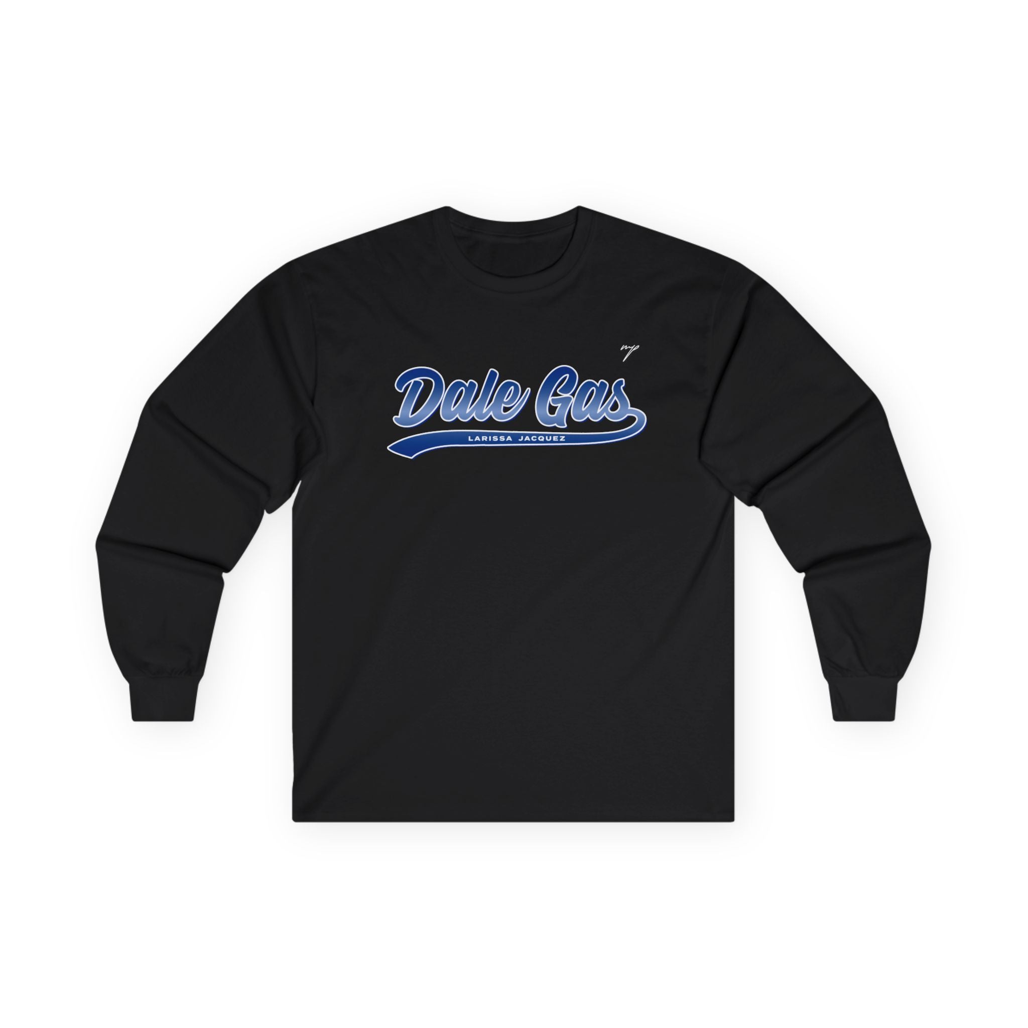 Larissa Jacquez "Dale Gas" Long Sleeve Tee
