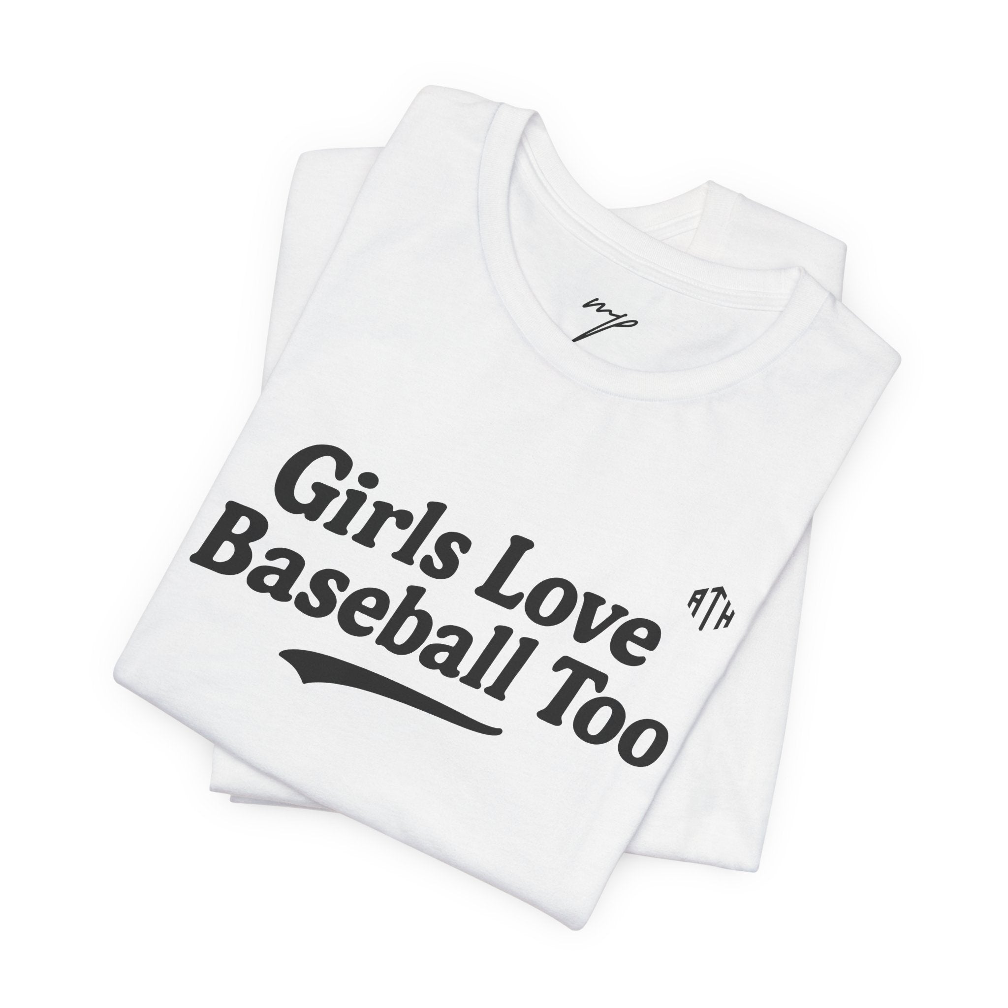 Girls Love Baseball Too Tee
