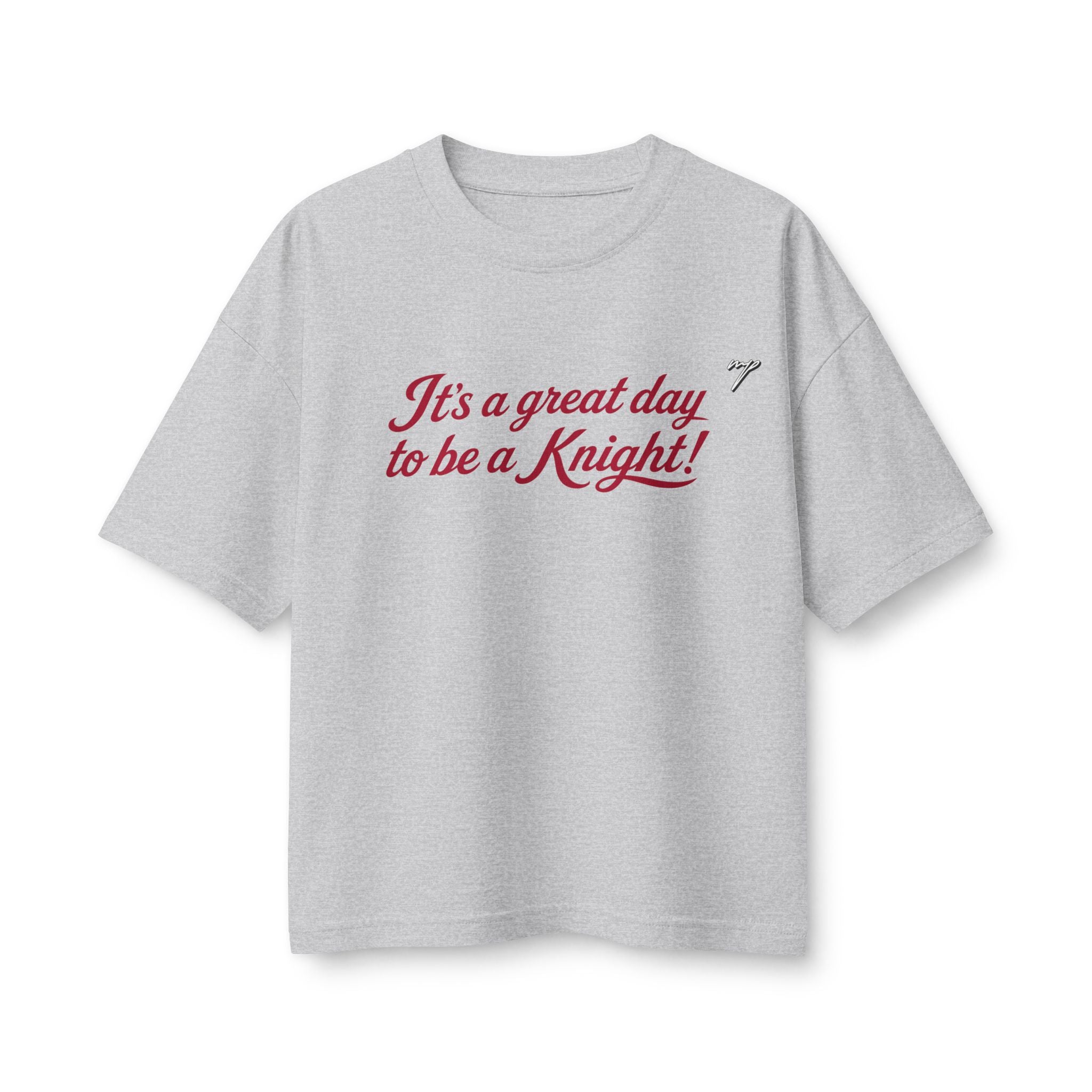 "It's a Great Day to Be a Knight" Boxy Tee