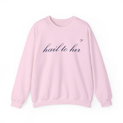 Hail to Her Crewneck