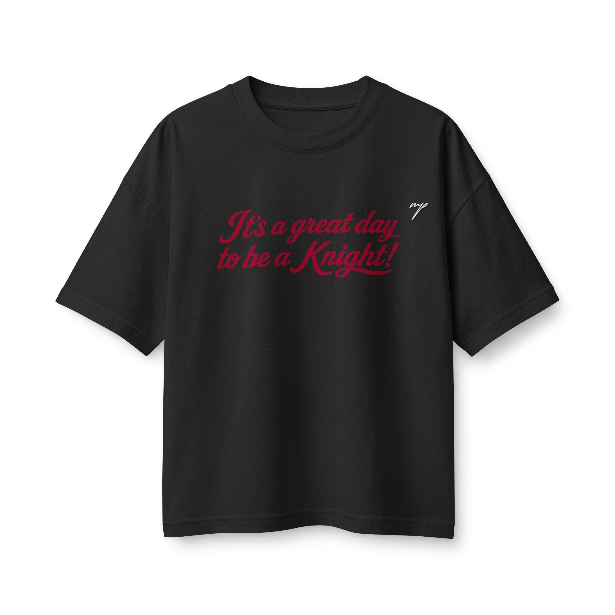 "It's a Great Day to Be a Knight" Boxy Tee