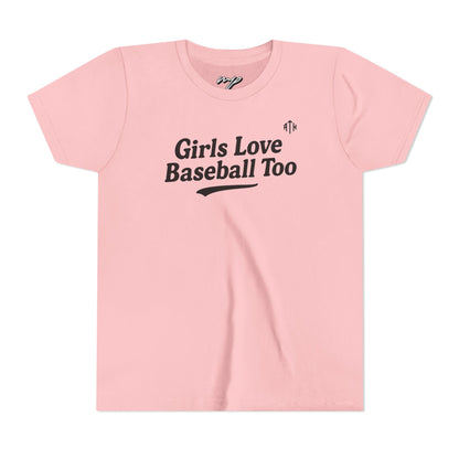 Girls Love Baseball Too Youth Tee
