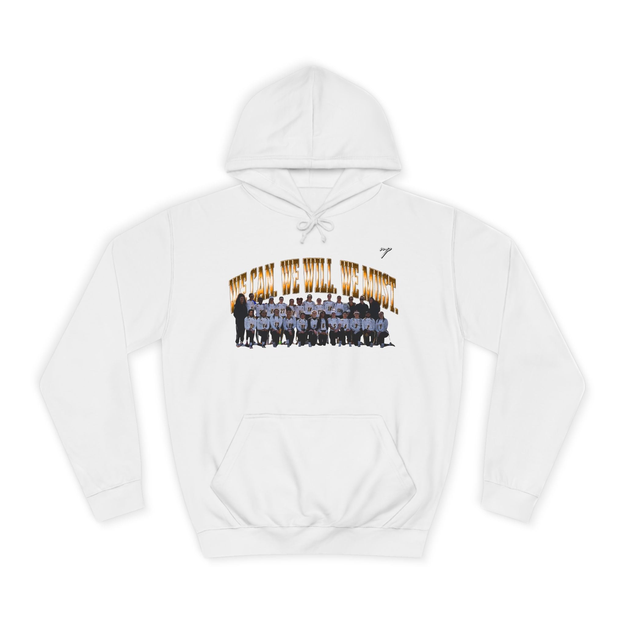 We Can. We Will. We Must. Hoodie