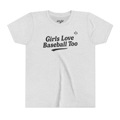 Girls Love Baseball Too Youth Tee
