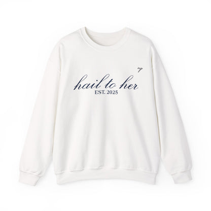 Hail to Her Crewneck
