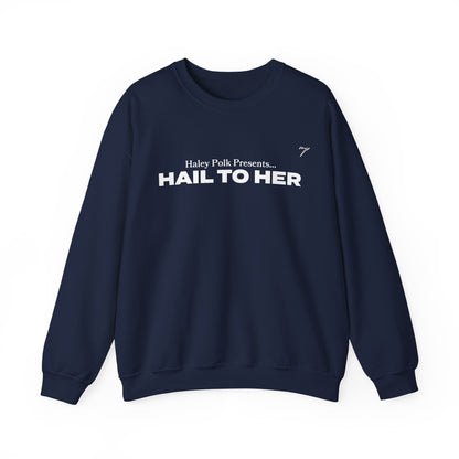 Hail to Her Crewneck