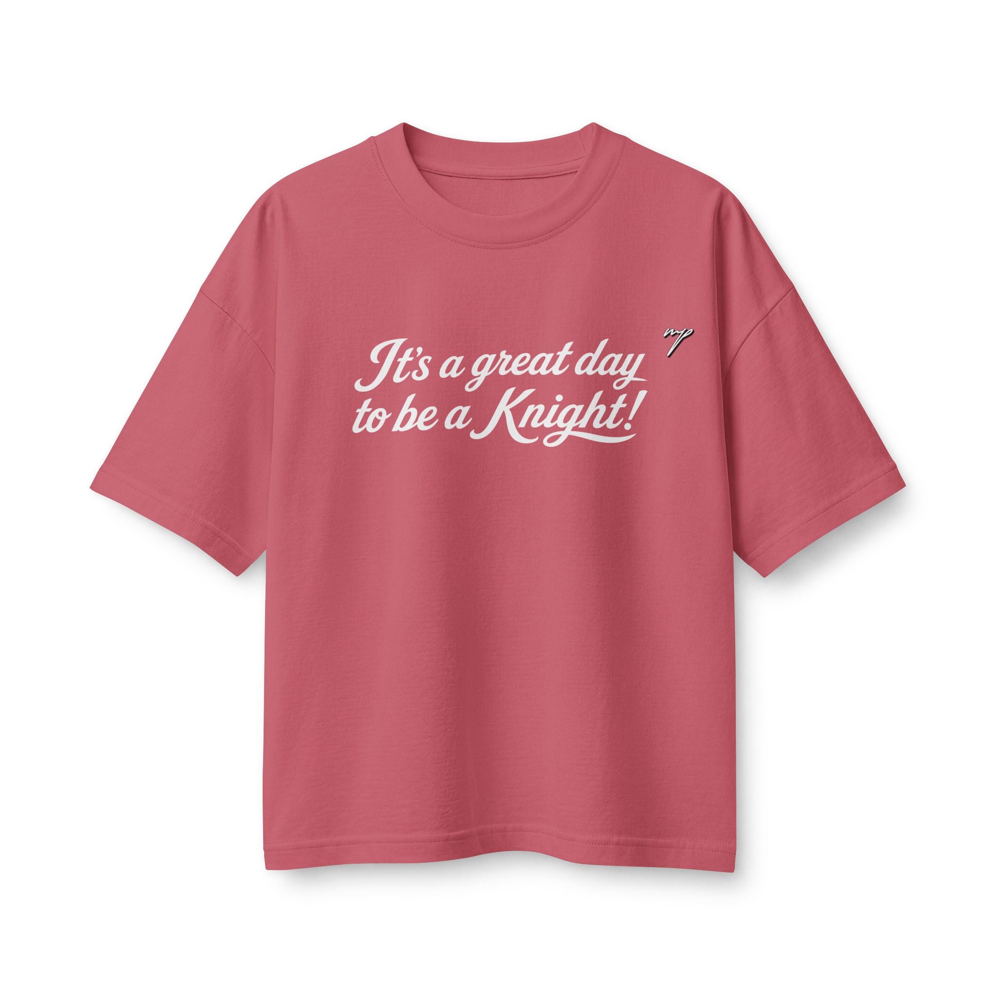 "It's a Great Day to Be a Knight" Boxy Tee